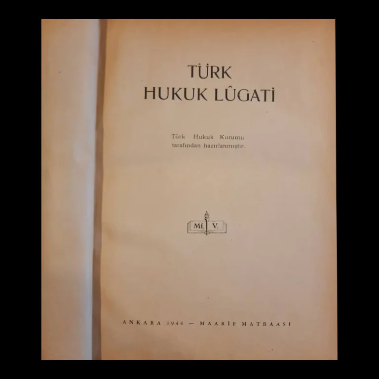Portada: Türk Hukuk Lûgati, Türk Hukuk Kurumu, Ankara 1944 – Maarif Matbaası